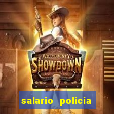 salario policia civil ba